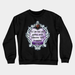 Amulet It's All Fun and Games Until Someone Fails a Saving Throw Crewneck Sweatshirt